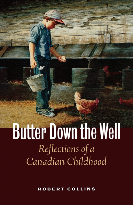 BUTTER DOWN THE WELL