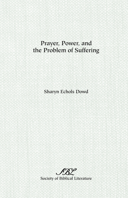 PRAYER, POWER, AND THE PROBLEM OF SUFFERING