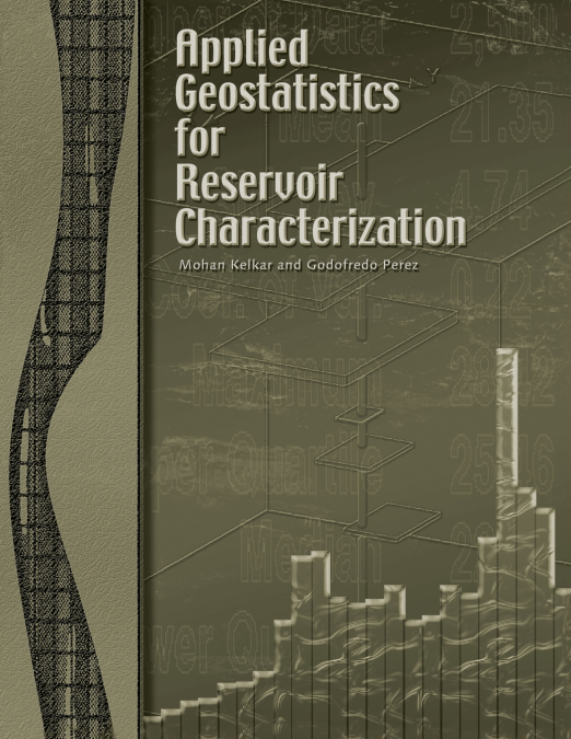 APPLIED GEOSTATISTICS FOR RESERVOIR CHARACTERIZATION