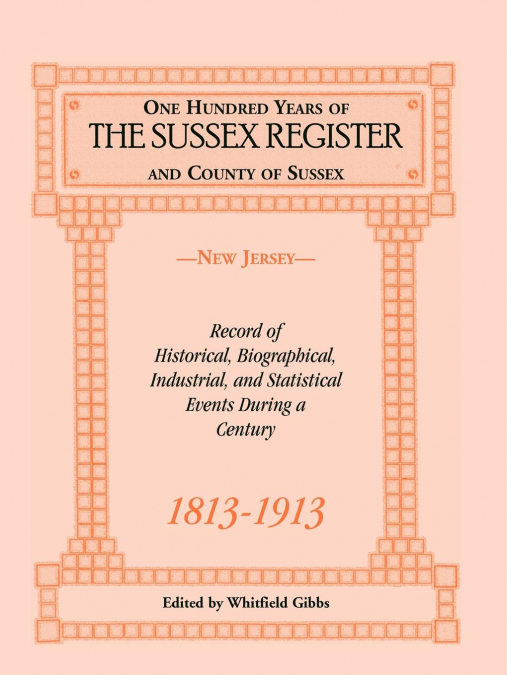 ONE HUNDRED YEARS OF THE 'SUSSEX REGISTER' AND COUNTY OF SUS