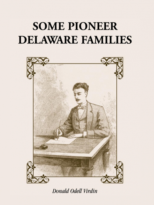 SOME PIONEER DELAWARE FAMILIES
