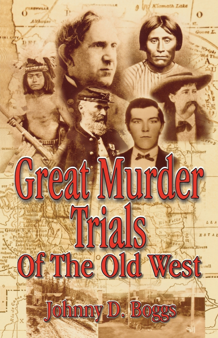 GREAT MURDER TRIALS OF THE OLD WEST
