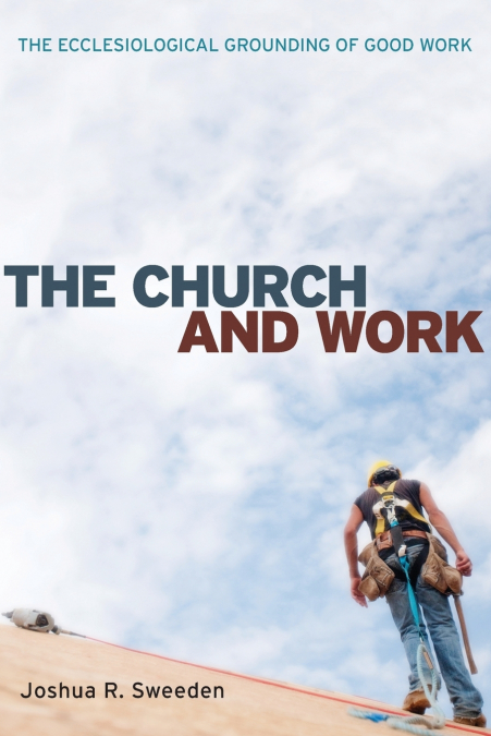 THE CHURCH AND WORK