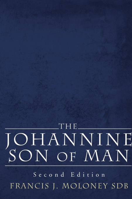THE JOHANNINE SON OF MAN