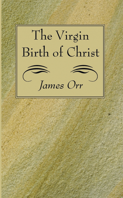 THE VIRGIN BIRTH OF CHRIST