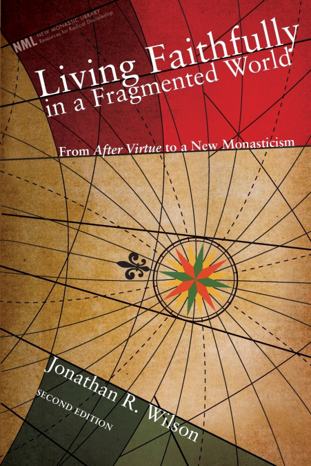 LIVING FAITHFULLY IN A FRAGMENTED WORLD, SECOND EDITION