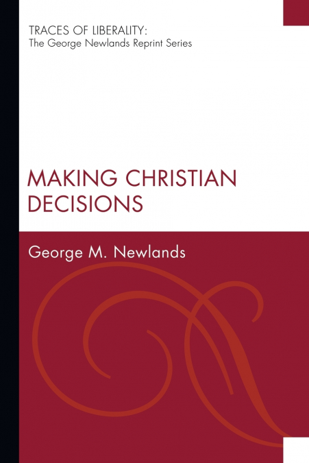 MAKING CHRISTIAN DECISIONS