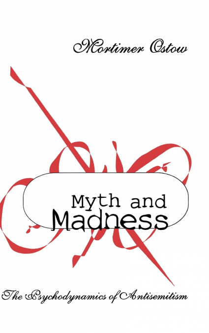 MYTH AND MADNESS
