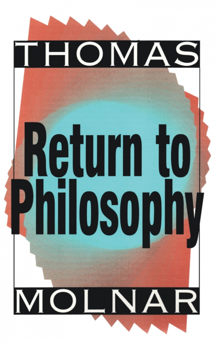 RETURN TO PHILOSOPHY