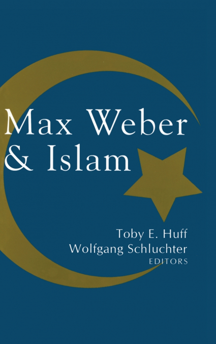 MAX WEBER AND ISLAM