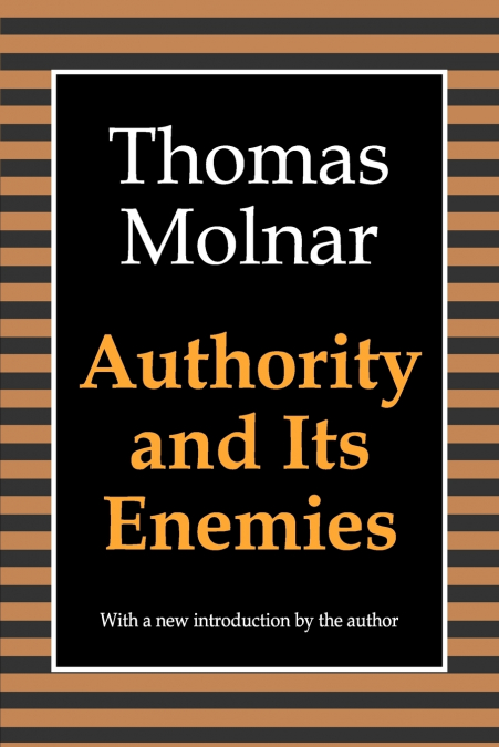 AUTHORITY AND ITS ENEMIES