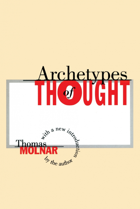 ARCHETYPES OF THOUGHT