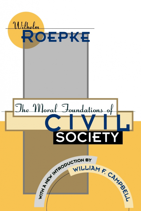 THE MORAL FOUNDATIONS OF CIVIL SOCIETY