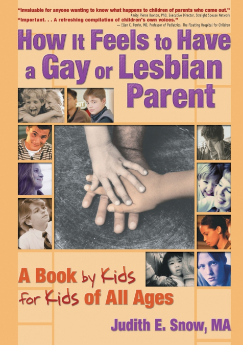 HOW IT FEELS TO HAVE A GAY OR LESBIAN PARENT