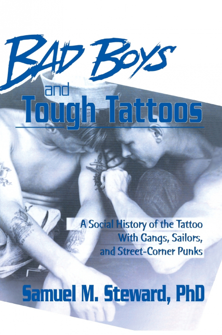 BAD BOYS AND TOUGH TATTOOS