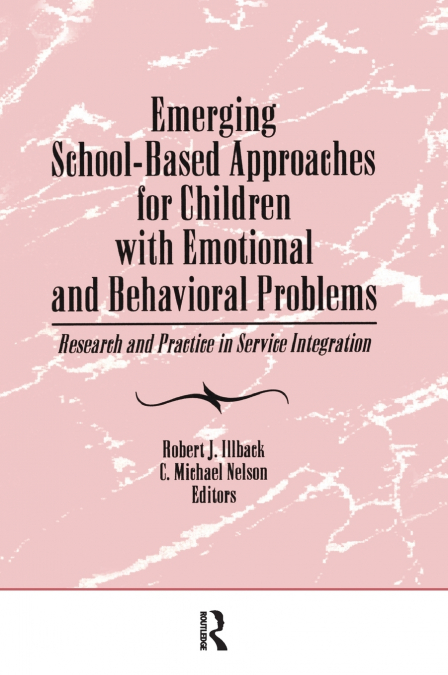 EMERGING SCHOOL-BASED APPROACHES FOR CHILDREN WITH EMOTIONAL