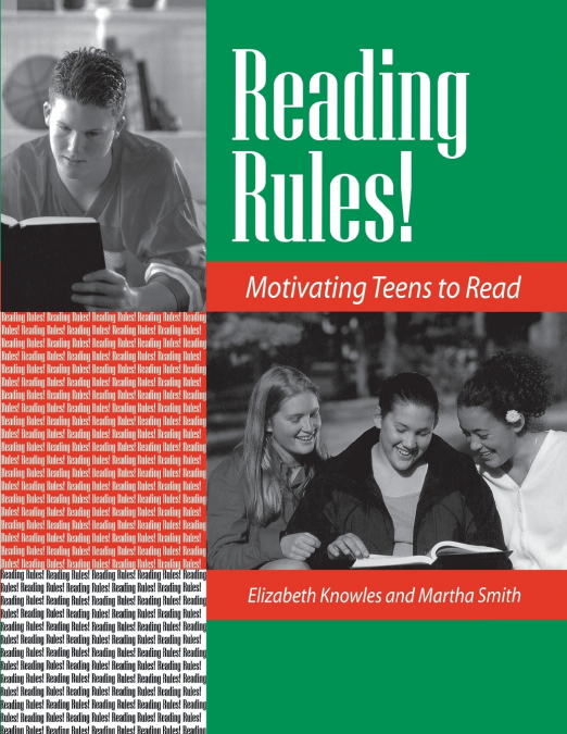 READING RULES! MOTIVATING TEENS TO READ