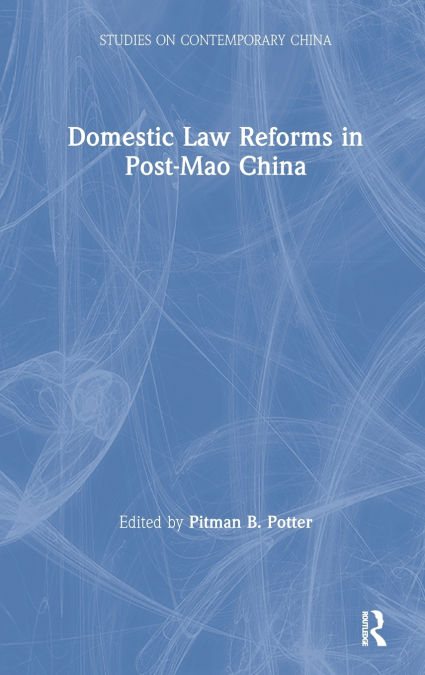 DOMESTIC LAW REFORMS IN POST-MAO CHINA
