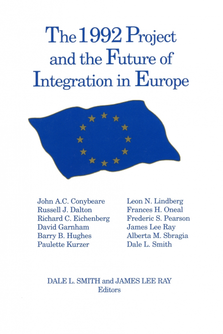 THE 1992 PROJECT AND THE FUTURE OF INTEGRATION IN EUROPE