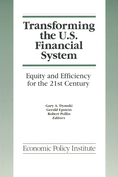TRANSFORMING THE U.S. FINANCIAL SYSTEM