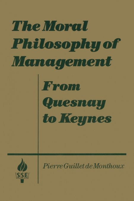 THE MORAL PHILOSOPHY OF MANAGEMENT