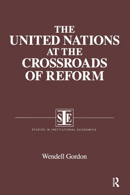 THE UNITED NATIONS AT THE CROSSROADS OF REFORM
