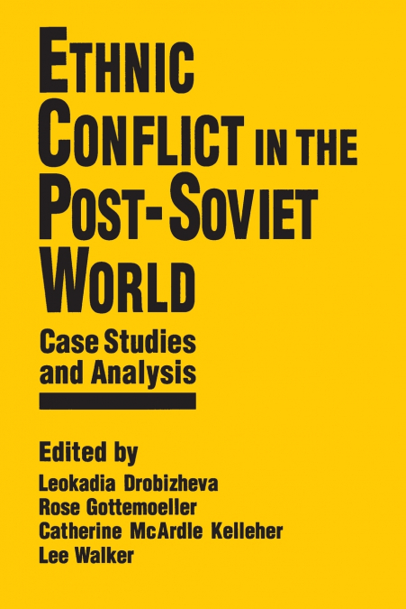 ETHNIC CONFLICT IN THE POST-SOVIET WORLD