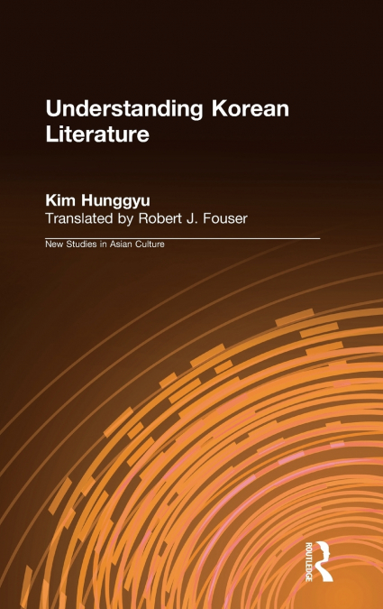 UNDERSTANDING KOREAN LITERATURE