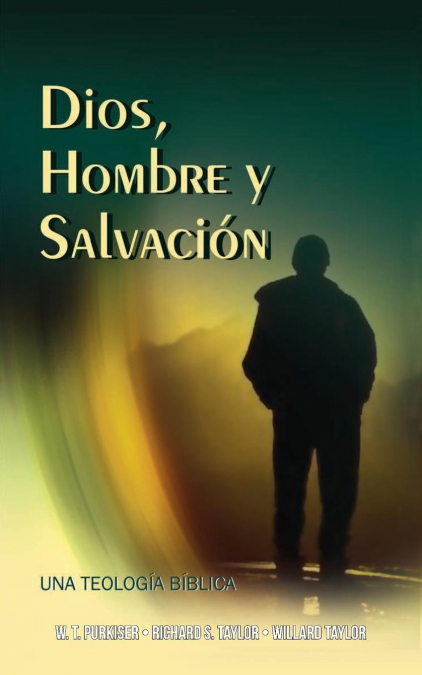 DIOS, HOMBRE Y SALVACION