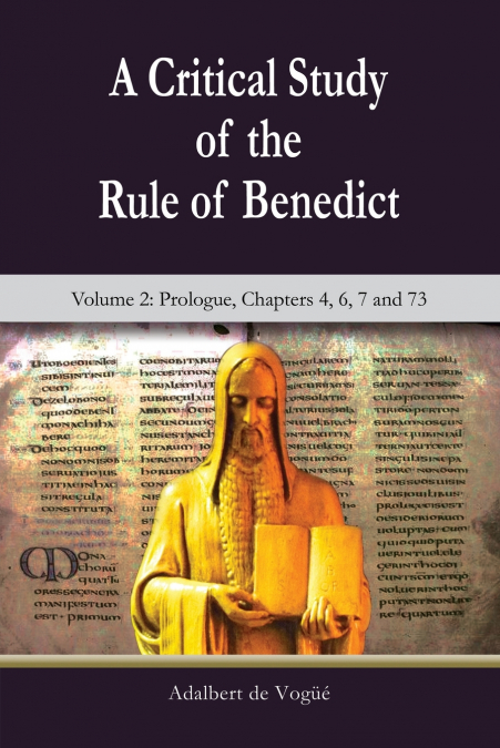 A CRITICAL STUDY OF THE RULE OF BENEDICT - VOLUME 2