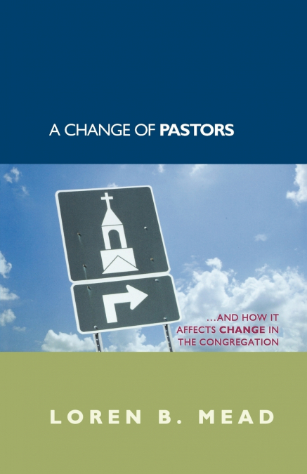 A CHANGE OF PASTORS ... AND HOW IT AFFECTS CHANGE IN THE CON