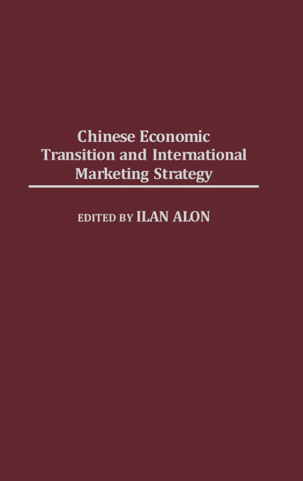 CHINESE ECONOMIC TRANSITION AND INTERNATIONAL MARKETING STRA