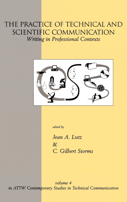 THE PRACTICE OF TECHNICAL AND SCIENTIFIC COMMUNICATION