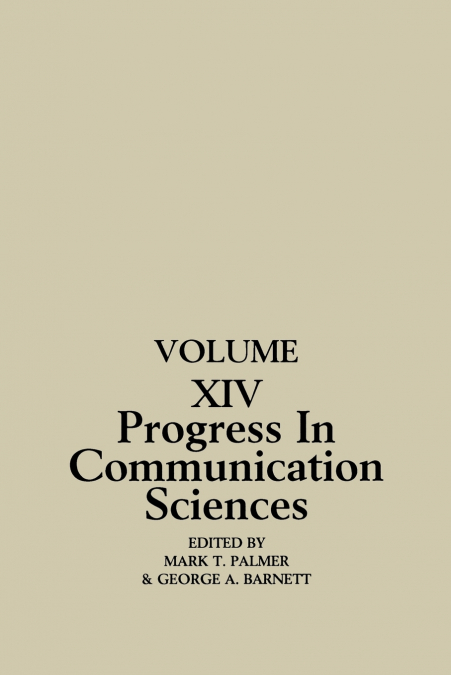 PROGRESS IN COMMUNICATION SCIENCES, VOLUME 14