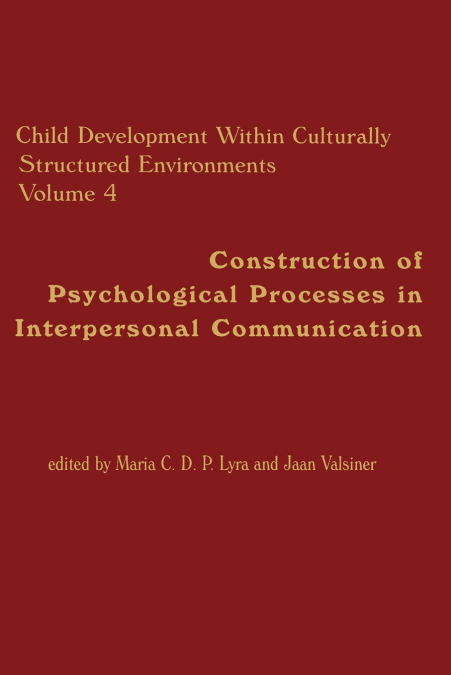 CHILD DEVELOPMENT WITHIN CULTURALLY STRUCTURED ENVIRONMENTS,