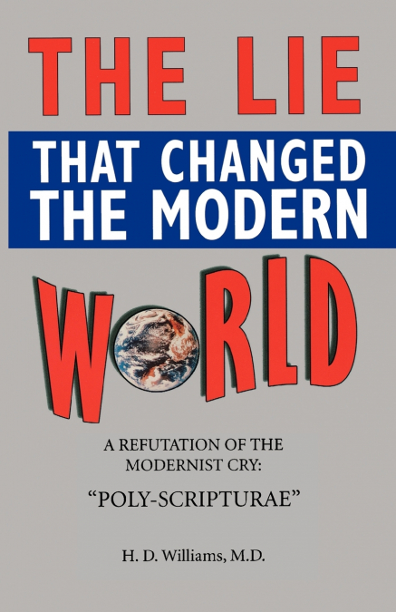 THE LIE THAT CHANGED THE MODERN WORLD