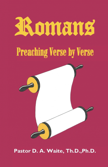 ROMANS, PREACHING VERSE BY VERSE