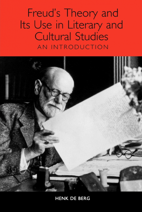 FREUD?S THEORY AND ITS USE IN LITERARY AND CULTURAL STUDIES