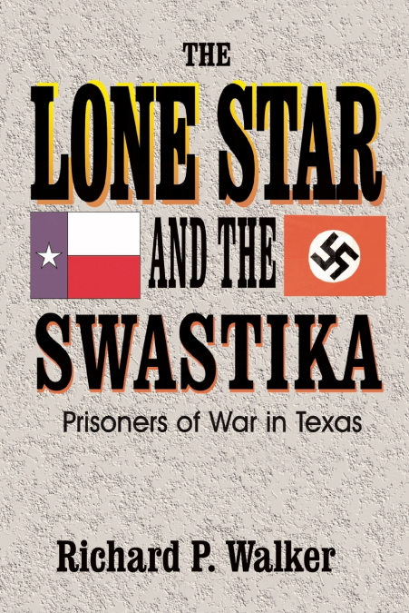 LONE STAR AND THE SWASTIKA