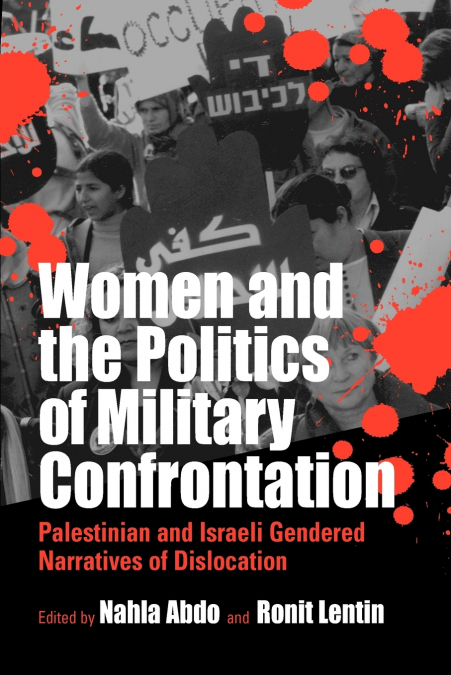 WOMEN AND THE POLITICS OF MILITARY CONFRONTATION