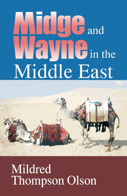 MIDGE AND WAYNE IN THE MIDDLE EAST