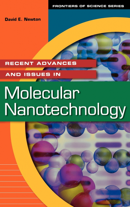 RECENT ADVANCES AND ISSUES IN MOLECULAR NANOTECHNOLOGY