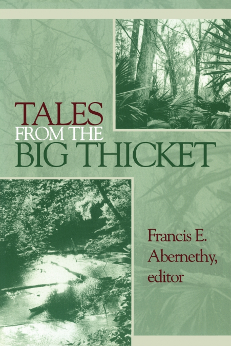 TALES FROM THE BIG THICKET