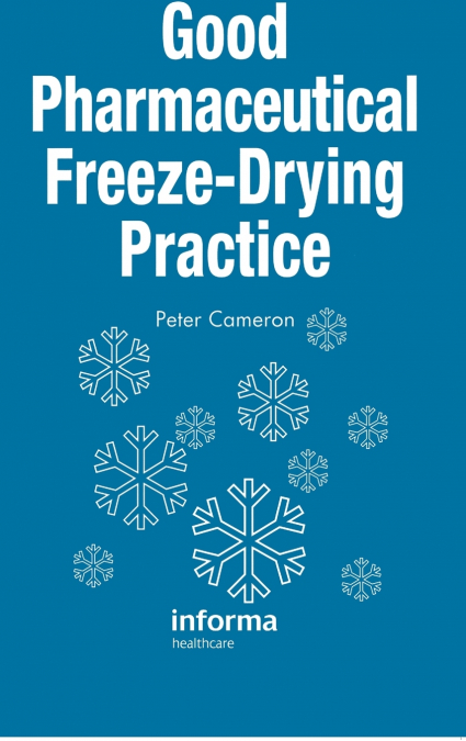 GOOD PHARMACEUTICAL FREEZE-DRYING PRACTICE
