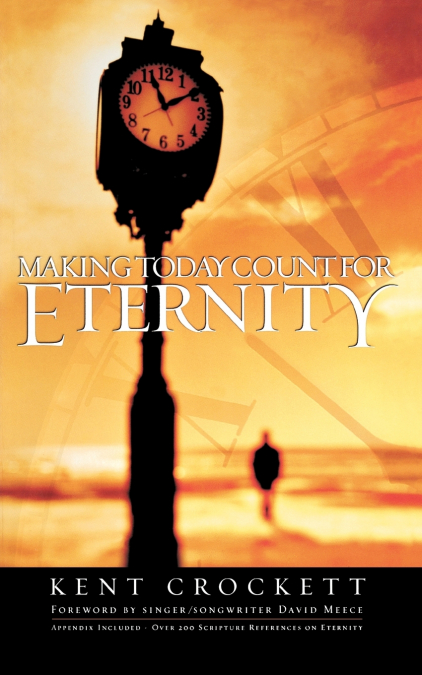MAKING TODAY COUNT FOR ETERNITY