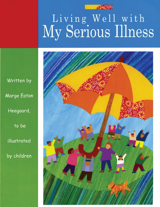 LIVING WELL WITH MY SERIOUS ILLNESS