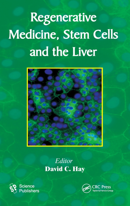 REGENERATIVE MEDICINE, STEM CELLS AND THE LIVER