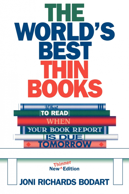 THE WORLD?S BEST THIN BOOKS, REVISED