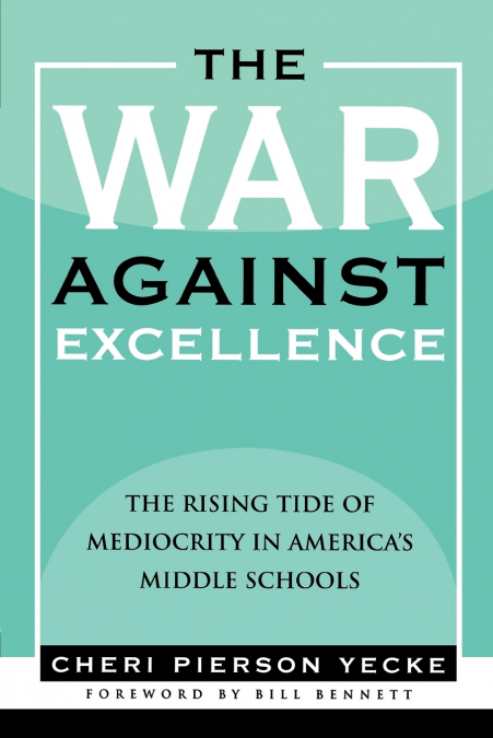 THE WAR AGAINST EXCELLENCE