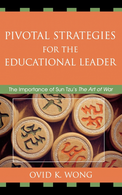 PIVOTAL STRATEGIES FOR THE EDUCATIONAL LEADER